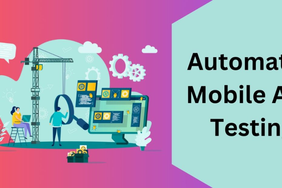 Key Methods to Automate Mobile App Testing
